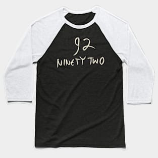 Hand Drawn Letter Number 92 Ninety Two Baseball T-Shirt